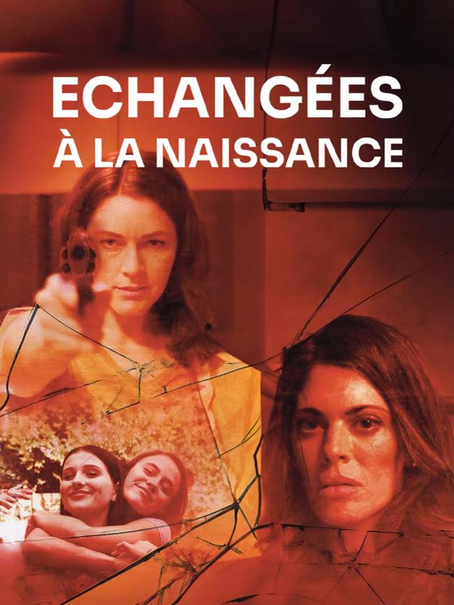 Echangées à la naissance