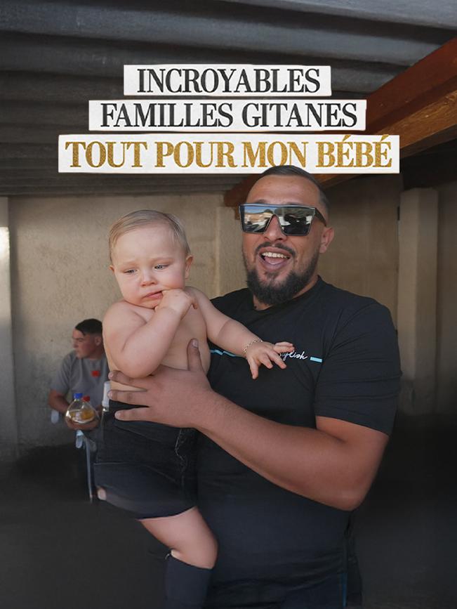 Incroyables familles gitanes - Tout pour mon bébé